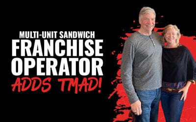 Multi-Unit Sandwich Franchise Operator Adds TMAD!