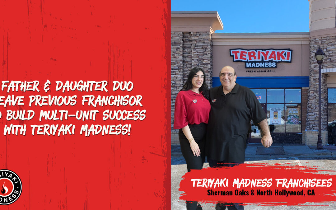 “Franchise Refugees” Leave Previous Franchisor to Expand with Teriyaki Madness!
